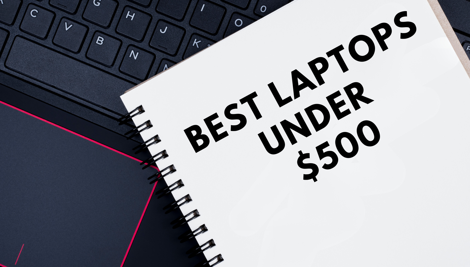 5 Best Laptops Under $500